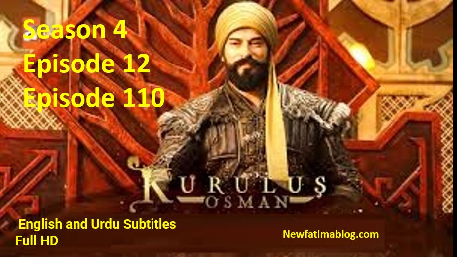 Recent,Kurulus Osman Episode 110 Urdu Subtitles,Kurulus Osman  Season 4 Episode 12 with Urdu Subtitles,kurulus osman season 4,Kurulus Osman  Season 4 Episode 110 with Urdu Subtitles,