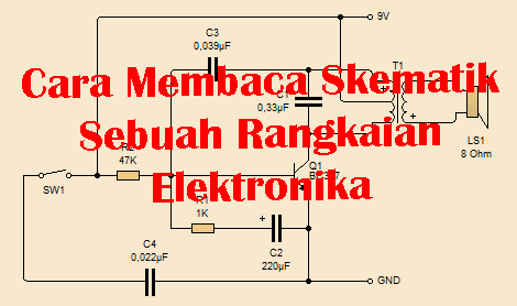 Gaya Terbaru Cara  Membaca  Skema Rangkaian  Elektronika  