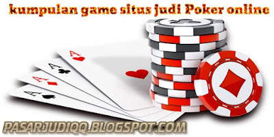 Kumpulan Game Situs Judi Special Poker Online Terpercaya