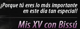 CONCURSO PARA QUINCEAÑERAS BISSÚ