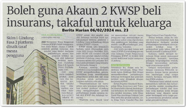 Boleh guna Akaun 2 KWSP beli insurans, takaful untuk keluarga | Keratan akhbar Berita Harian 6 Februari 2024