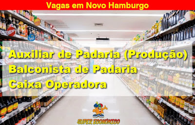 Supermercado abre vagas para Caixa, Auxiliar e Balconista de Padaria em Novo Hamburgo
