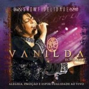 Vanilda Bordieri - Fidelidade 2007