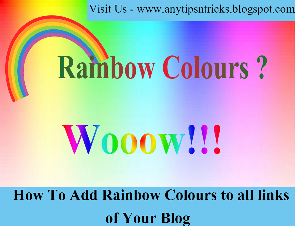 How To Add Rainbow Colours to all links of Your Blog