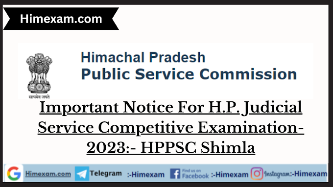 Important Notice For H.P. Judicial Service Competitive Examination-2023:- HPPSC Shimla