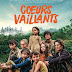 [CRITIQUE] : Coeurs Vaillants 