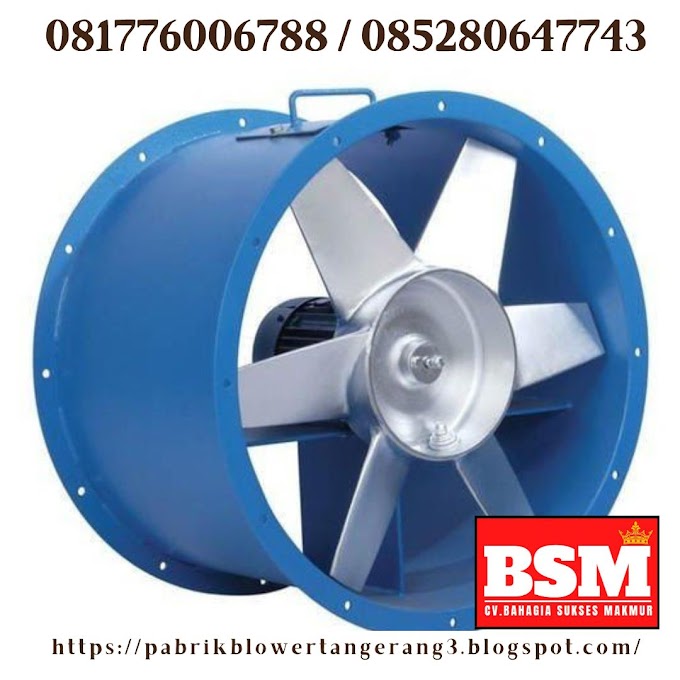 FABRIKASI BLOWER AXIAL FAN PABRIK PONTIANAK || 