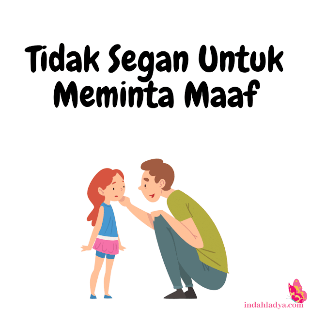 Tidak Segan Untuk Meminta Maaf