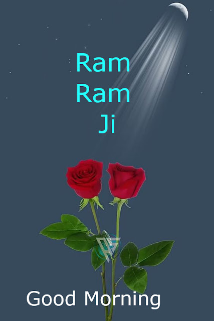 Good  Morning Ram Ram Ji