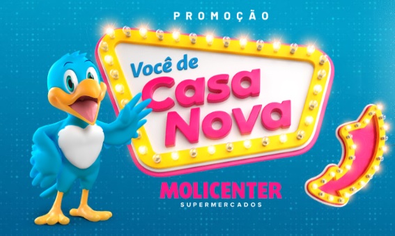 Promoção Você de Casa Nova Molicenter Supermercados