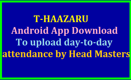 Download T-HAAZARU Android App: To upload day-to-day attendance by Head Masters /2019/08/download-t-haazaru-android-app-to-upload-day-to-day-attendance-by-head-masters.html