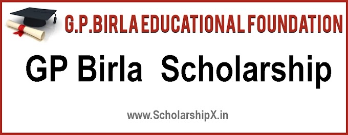 GP Birla  Scholarship 2023 Eligibility, Online Form, Apply Online