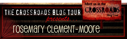 Crossroads Tour: Rosemary Clement-Moore