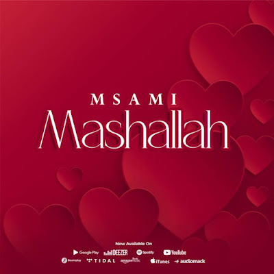 Download Audio Mp3 | Msami – Mashallah