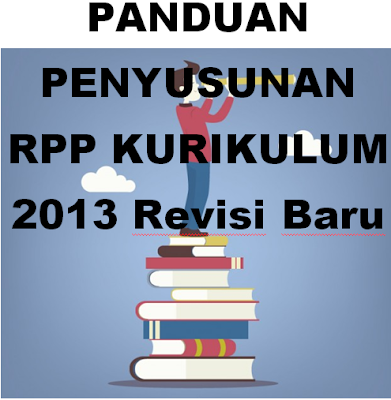 DOWNLOAD Buku PANDUAN PENYUSUNAN RPP KURIKULUM 2013 Revisi Baru