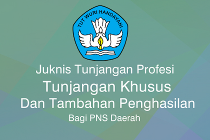 Juknis Santunan Profesi, Santunan Khusus Dan Pemanis Penghasilan Bagi Pns Daerah