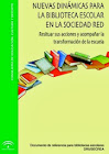 NUEVAS DINÁMICAS PARA  LA BIBLIOTECA ESCOLAR  EN LA SOCIEDAD RED