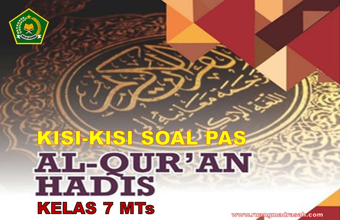 Kisi-kisi PAS Al-Qur'an Hadis Kelas 7 MTs
