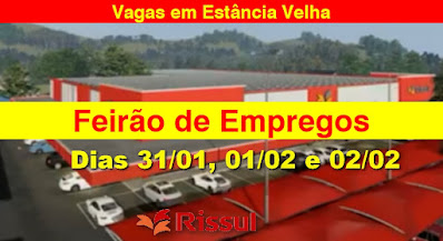 NÃO PERCA: Feirão de Empregos com 140 vagas no Rissul de Estância Velha