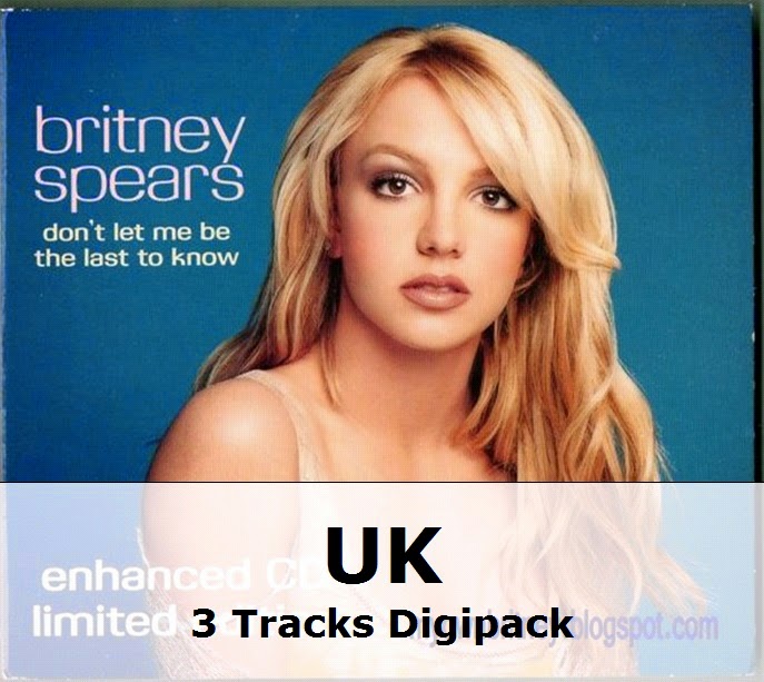 http://myownbritney.blogspot.it/2010/02/dont-let-me-be-last-to-know-uk-digipack.html