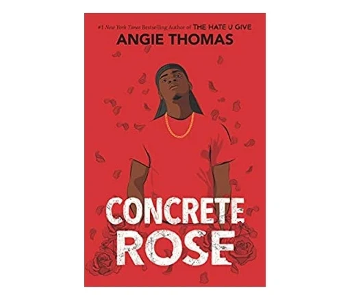 Concrete Rose Book 2021 (The Hate U Give) by Angie Thomas | Concrete Rose Book 2021 Pdf Download