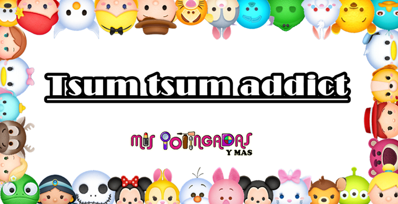 MIS POTINGADAS y más: Tsum Tsum adictiton  Descargar