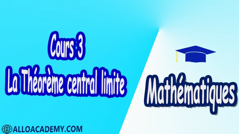 Cours 3 La Théorème central limite pdf Le théorème central limite Mathématiques MathsVariable aléatoire Espérance Moments Variance Inégalité de Bienaymé-Tchébychev Fonctions de variables aléatoires Somme de deux variables aléatoires Produit de deux variables aléatoires Théorème central limite Fonction caractéristique Fonction caractéristique de la loi normale Somme de deux lois normales Théorème central limite Les lois des grands nombres Théorème de Tchébychev Théorème de Tchébychev généralisé Théorème de Markov Cours résumés exercices corrigés devoirs corrigés Examens corrigés Contrôle corrigé travaux dirigés td