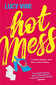 Hot Mess: The utterly hilarious and relatable Number One eBook bestseller (English Edition)