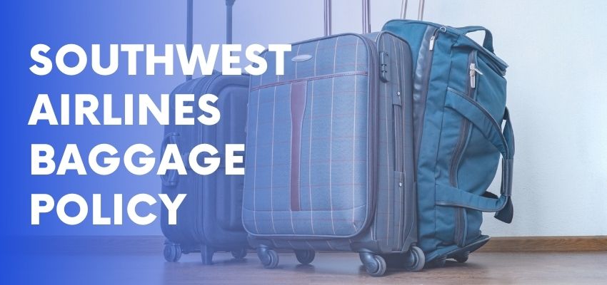 Southwest Airways Bags Coverage Defined: What You Need To Recognize