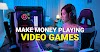 Earn Money from the  Gaming Tip
