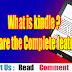 What Is Kindle What Are The Complete Features ?