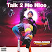 Audio Mp3 | Frida Amani Ft. Moni Centrozone – Talk to me Nice | Download