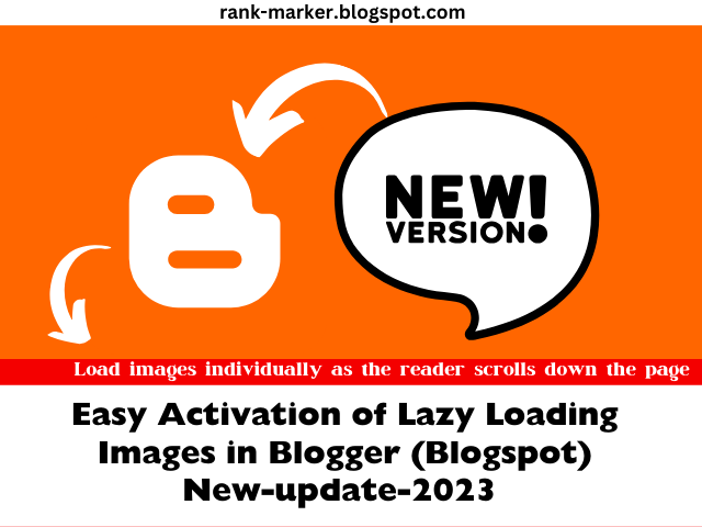 Easy Activation of Lazy Loading Images in Blogger (Blogspot) New-update-2023