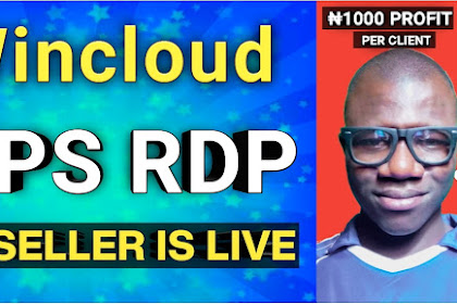 How to resell Wincloud Windows VPS RDP and get ₦1000 profit same day payout to your bank account