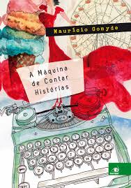 [Resenha] A Máquina de contar histórias - Maurício Gomyde