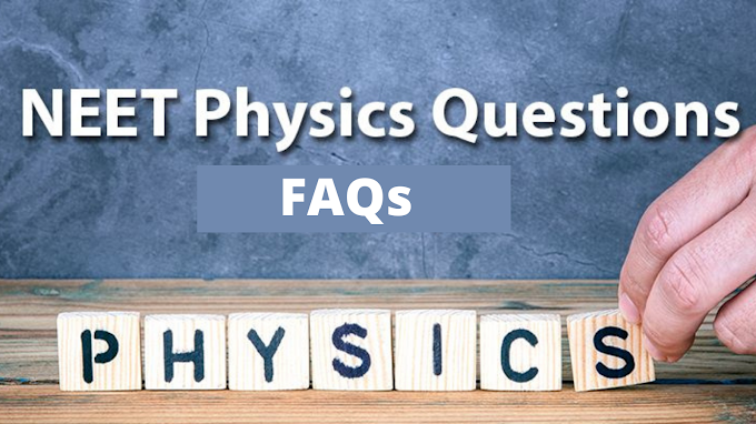  Frequently Asked Questions on NEET Physics