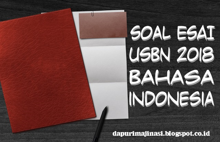 Contoh Soal Esai USBN Bahasa Indonesia SD 2018  Dapur 