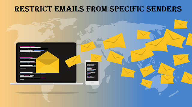 How to restrict Emails From Specific Senders