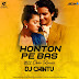 Honton Pe Bas (Remix) - DJ Chintu