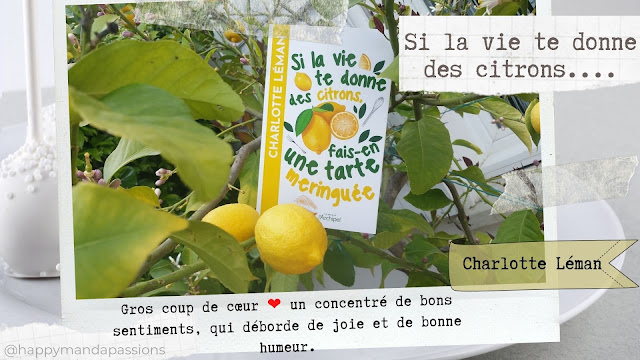 Si la vie te donne des citrons, fais-en une tarte méringuée - Charlotte Léman