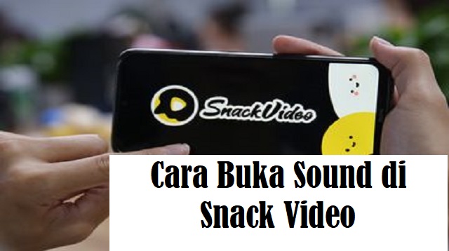 Cara Buka Sound di Snack Video