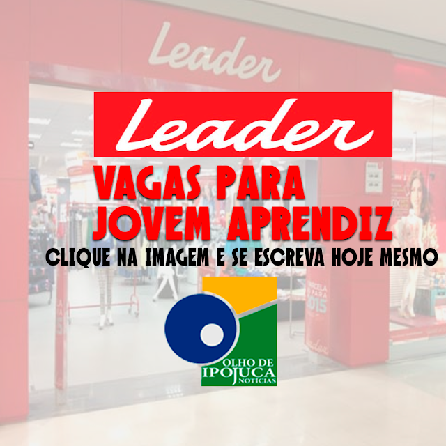 OLHO DE IPOJUCA NOTÍCIAS - Jovem Aprendiz Leader 2018: Inscrições e Vagas ABERTAS