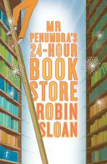 Mr Penumbra's 24-Hour Bookstore by Robin Sloan book cover