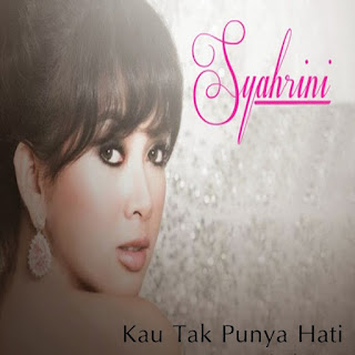 Syahrini - Kau Tak Punya Hati Stafaband Mp3 dan Lirik Terbaru 