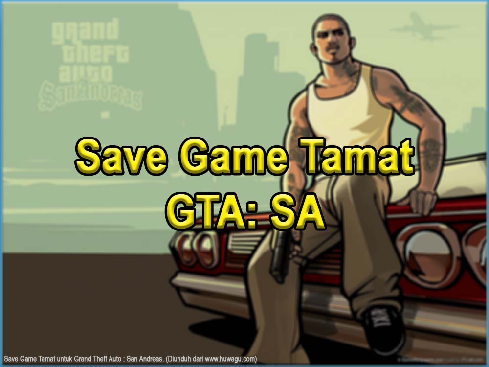 Kunci tamat gta san andreas komputer * icavepohezog.web ...