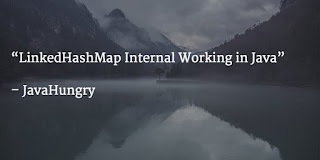 LinkedHashMap internal working in Java with example