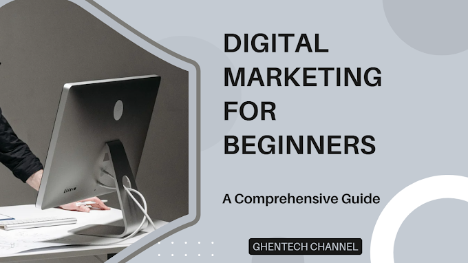 Digital Marketing for Beginners 2023: A Comprehensive Guide