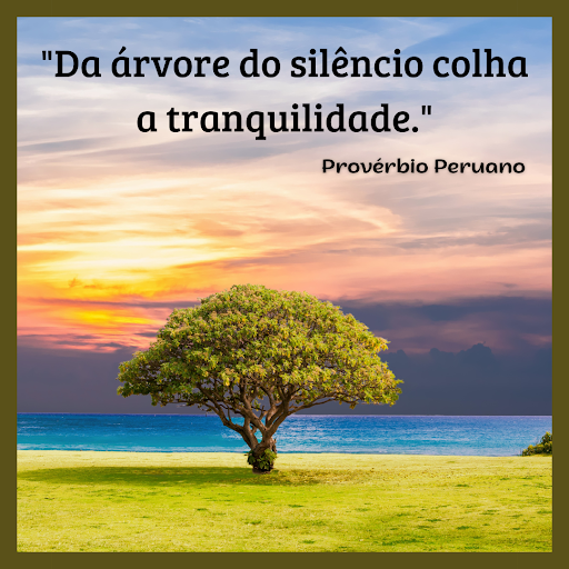 Provérbio Peruano - A Arte de Encontrar Tranquilidade na Árvore do Silêncio