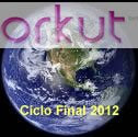 Orkut: Ciclo Final 2012