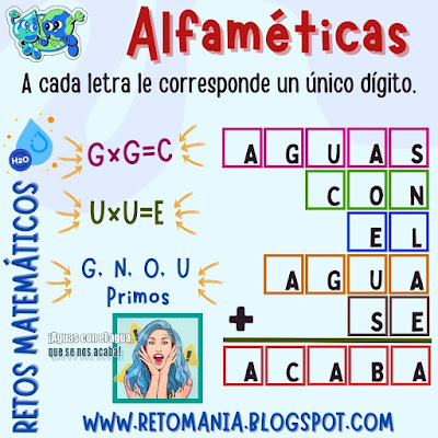 Desafío matemático, Reto matemático, Problema matemático, Problema de Ingenio, Problemas de Lógica, Juego de Letras, Juego de Palabras, Suma de Letras, Suma de Palabras, Criptoaritmética, Problemas criptoaritméticos, Alfamética, Alfamétika, Alfamétik, Día del Agua, Semana del Agua, Semana Mundial del Agua, Semana Internacional del Agua